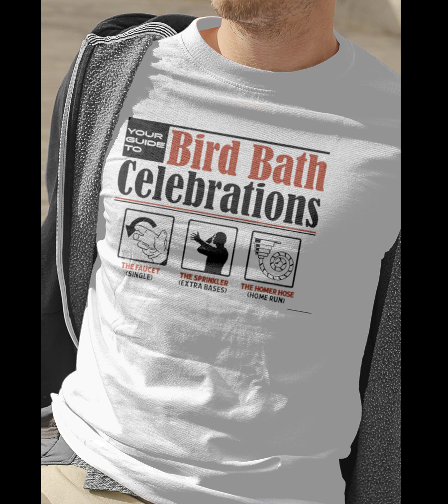 Your Guide To Bird Bath Celebrations The Faucet The Sprinkler The Homer Hose T-Shirt