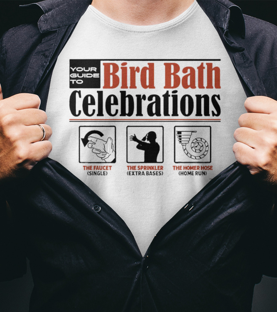 Your Guide To Bird Bath Celebrations The Faucet The Sprinkler The Homer Hose T-Shirt