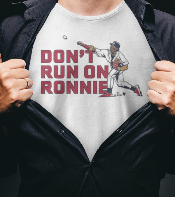 Ronald Acuña Jr Atlanta Braves Don’t Run On Ronnie Baseball Action T-Shirt