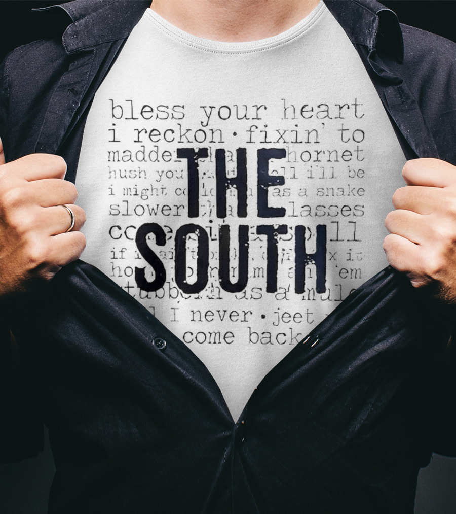 The South Bless Your Heart I Reckon Southern Sayings T-Shirt