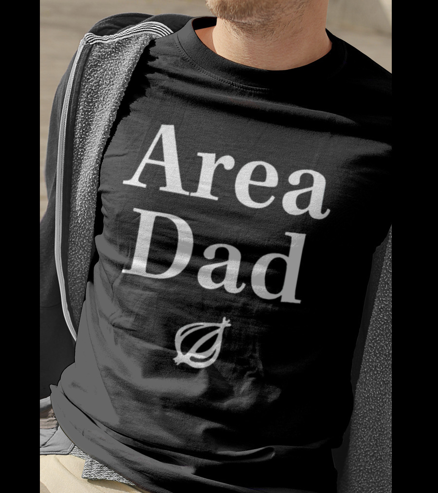 Area Dad The Onion T-Shirt