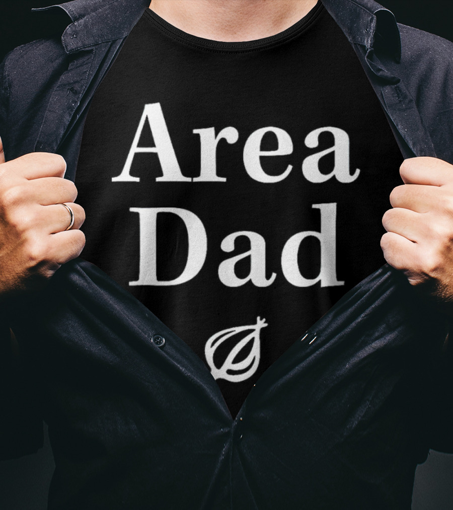 Area Dad The Onion T-Shirt