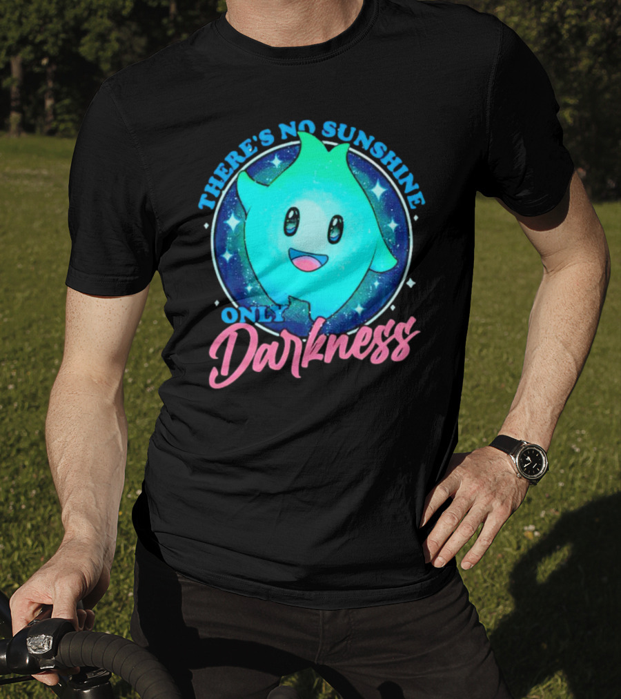 THERE’S NO SUNSHINE ONLY DARKNESS Cute Aqua Creature With Starry Night Background T-Shirt