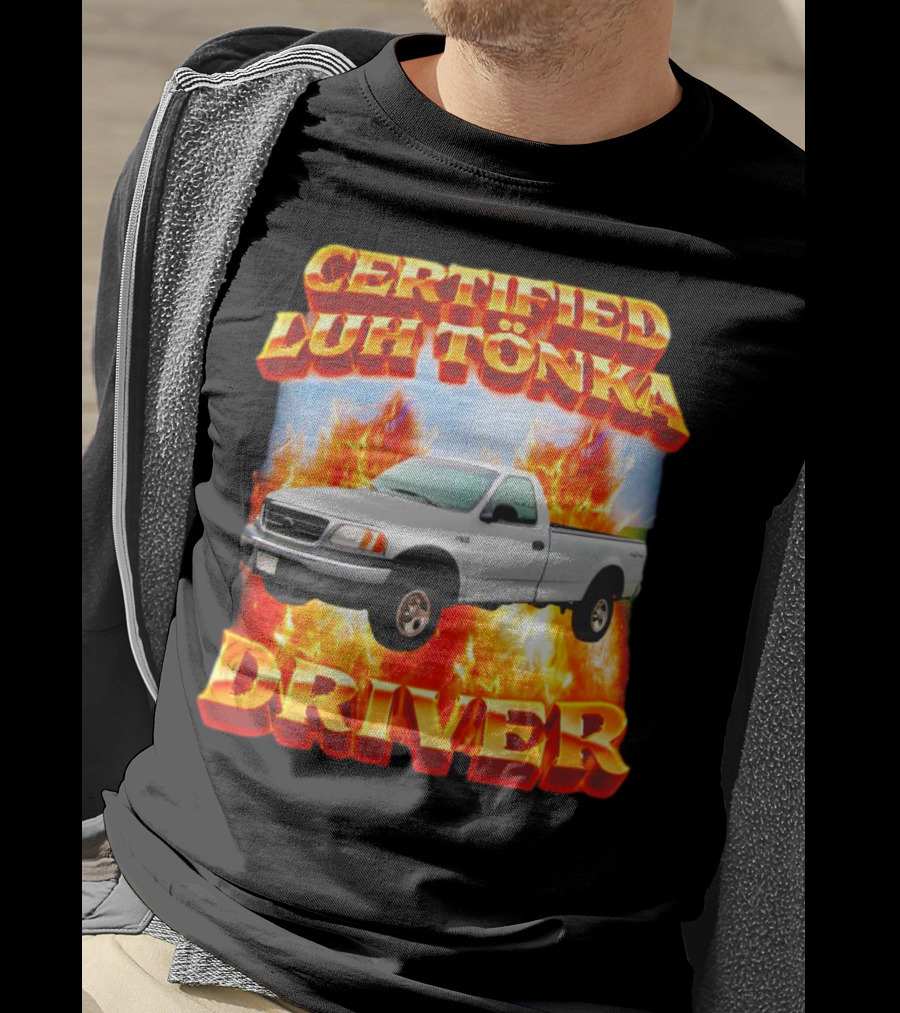 Certified Luh Tönka Driver Truck Flames T-Shirt