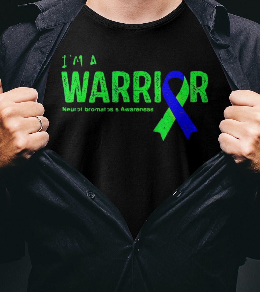 I’m A Warrior Neurofibromatosis Awareness Blue And Green T-Shirt