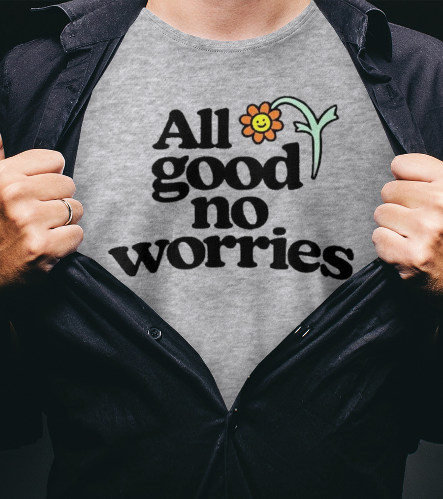 All Good No Worries Smiley Face Flower T-Shirt