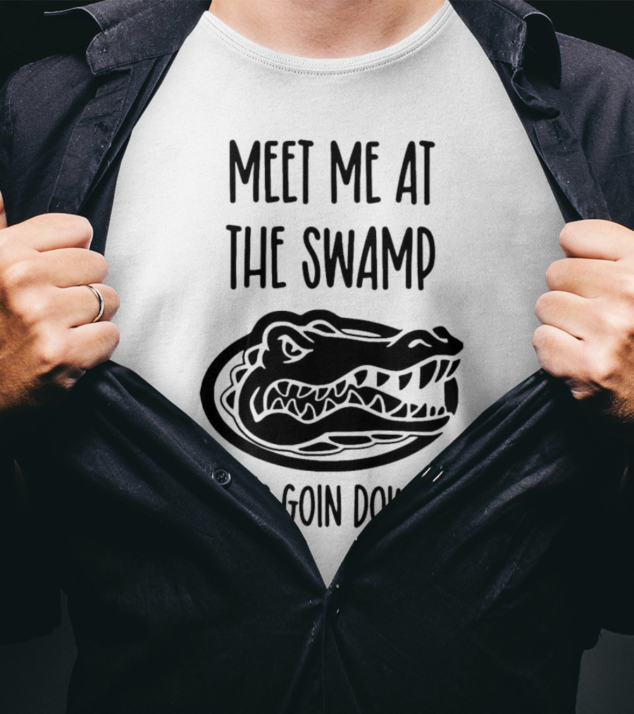 Meet Me At The Swamp It's Goin Down Florida Gator T-Shirt