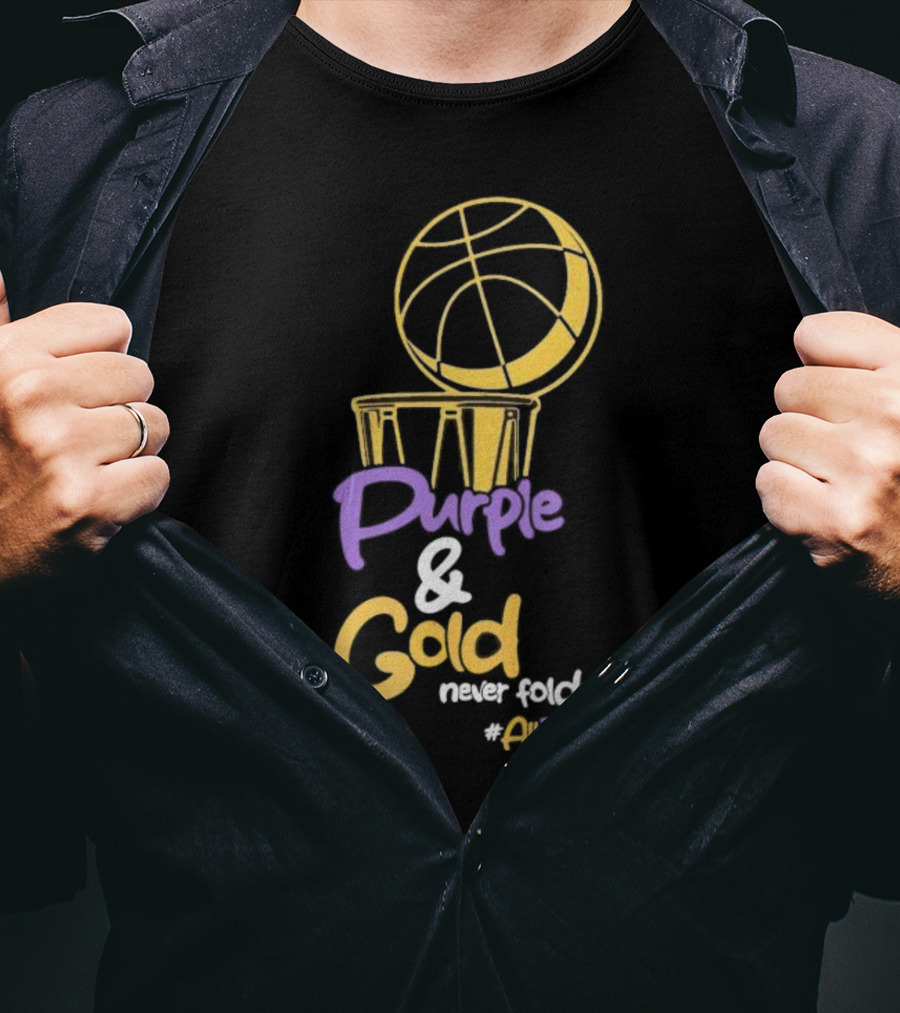 Purple And Gold Never Folds Basketball #AllIn T-Shirt