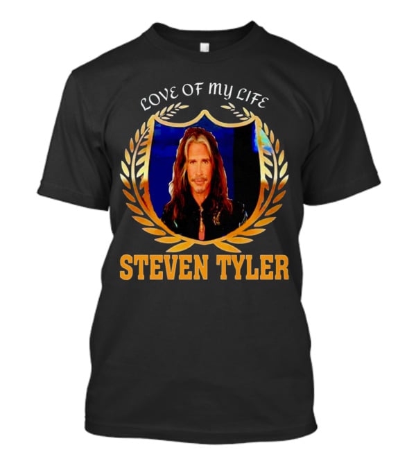 Love Of My Life Steven Tyler T-Shirt