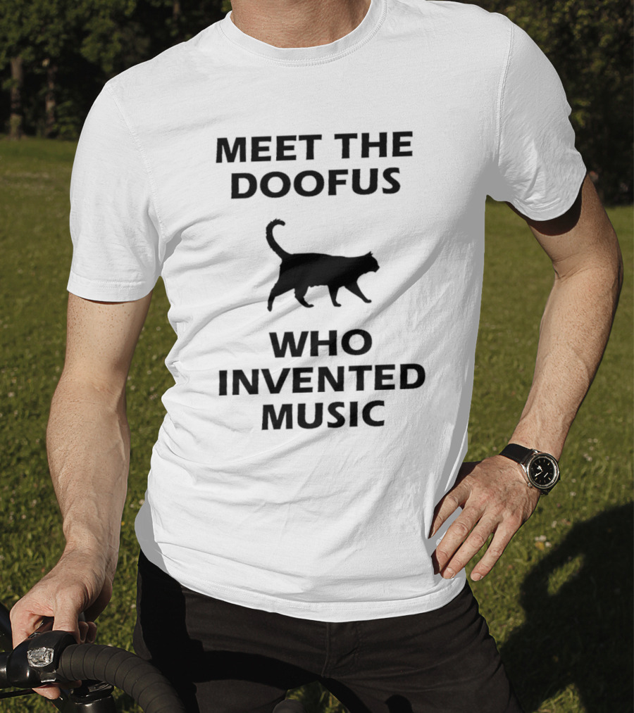 Meet The Doofus Who Invented Music With Cat Iconic T-Shirt