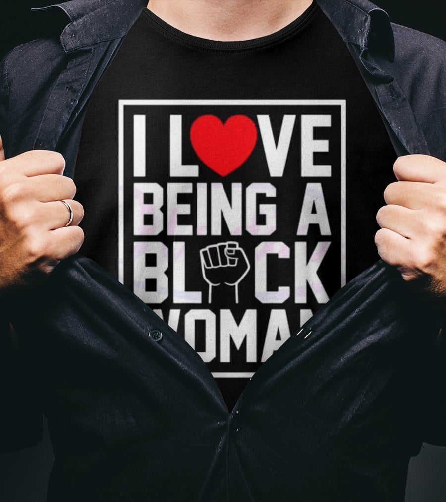I Love Heart Being A Black Woman With Raised Fist T-Shirt