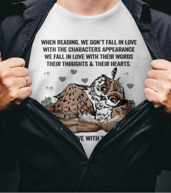 Owl Reading We Fall In Love With Their Souls Words Hearts T-Shirt