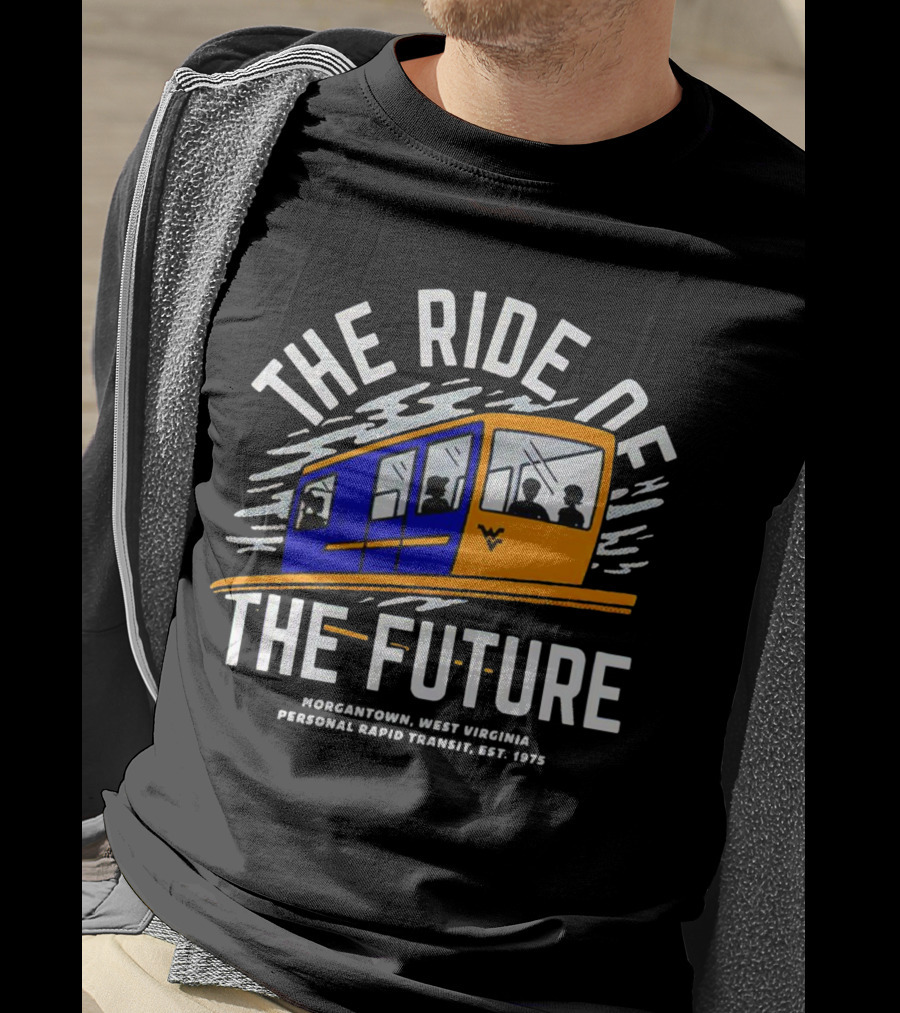 The Ride Of The Future Morgantown West Virginia Personal Rapid Transit Est. 1975 T-Shirt