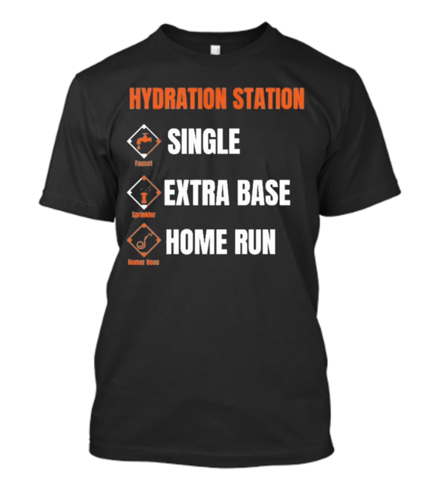Hydration Station Baltimore Orioles Single Extra Base Home Run Faucet Sprinkler Homer Hose T-Shirt