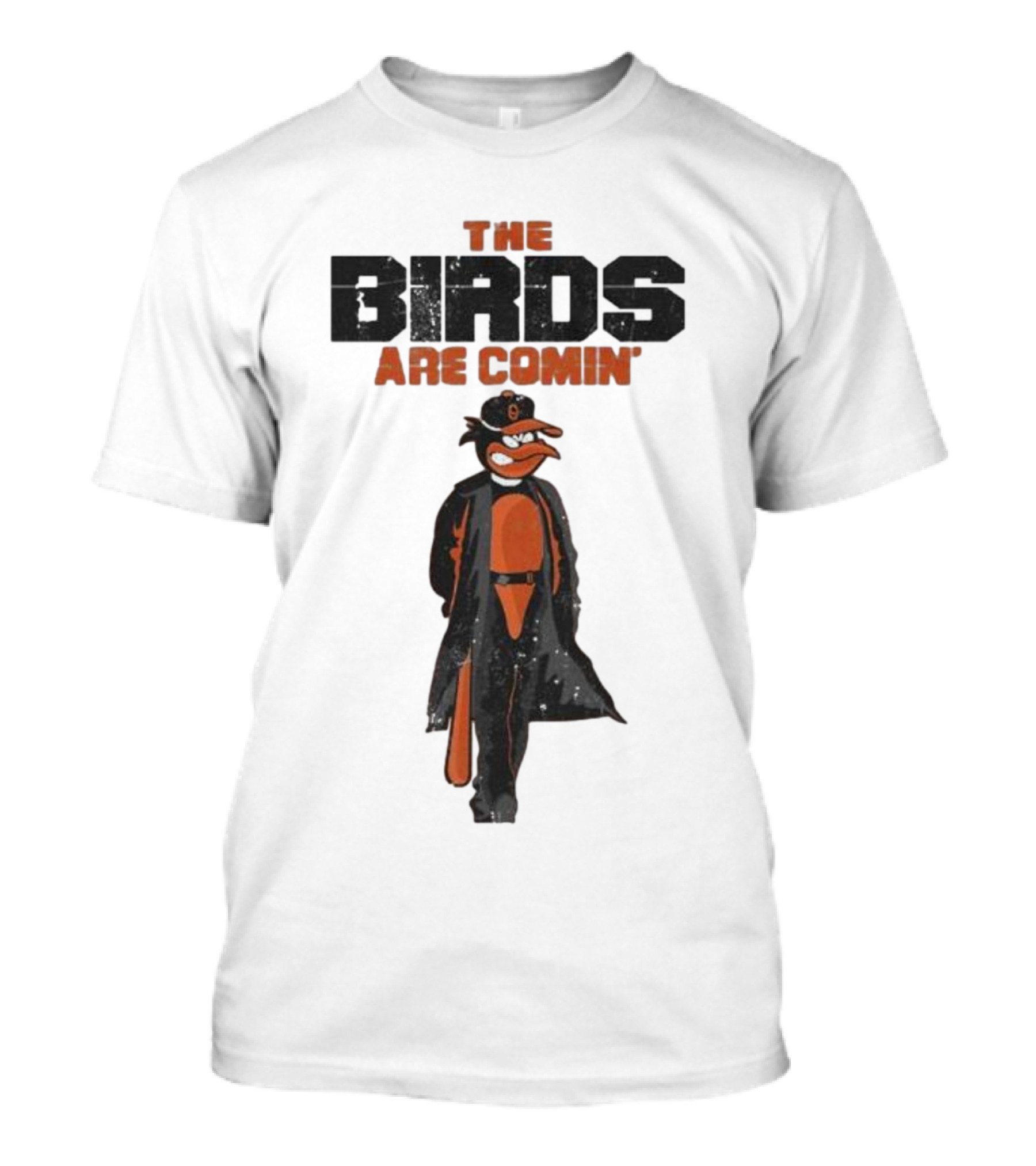 The Birds Are Comin Baltimore Orioles T-Shirt