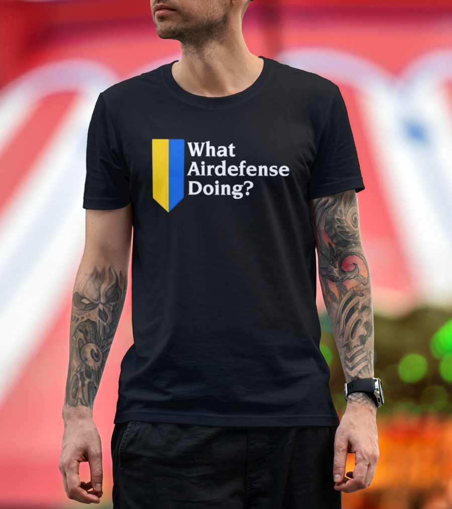 What Airdefense Doing Ukraine Colors T-Shirt