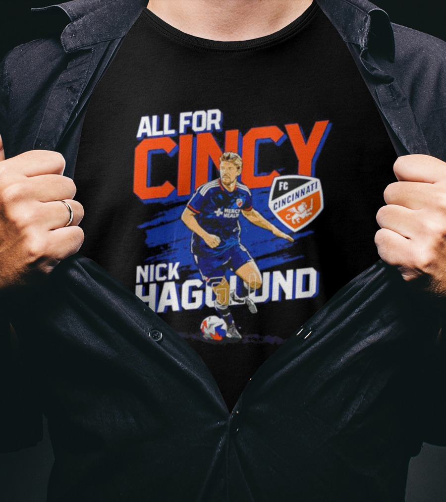 All For Cincy Nick Hagglund FC Cincinnati T-Shirt