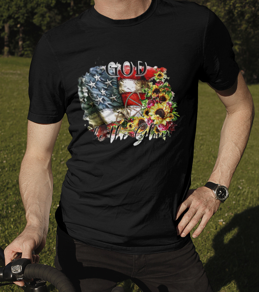 Patriotic American Flag And Sunflower Design With To God Be The Glory Text T-Shirt
