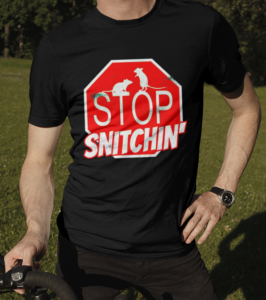 STOP Snitchin' Rat Sign T-Shirt