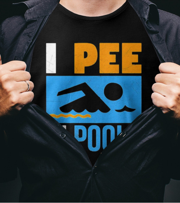 I Pee In Pools Funny Swimming Swimmer Iconic Humor T-Shirt