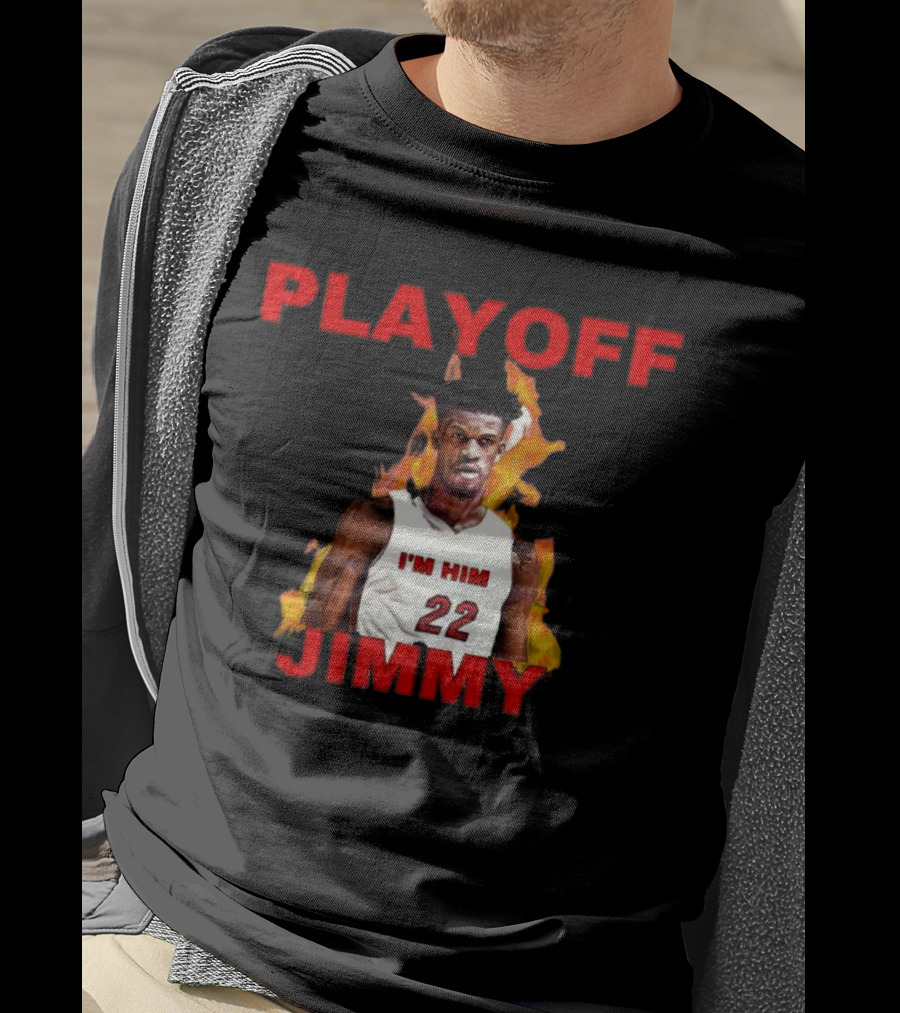 Playoff Jimmy I Am Him 22 T-Shirt
