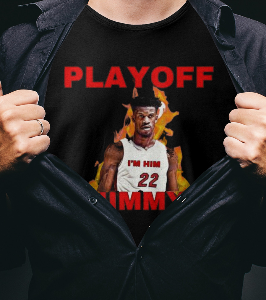 Playoff Jimmy I Am Him 22 T-Shirt