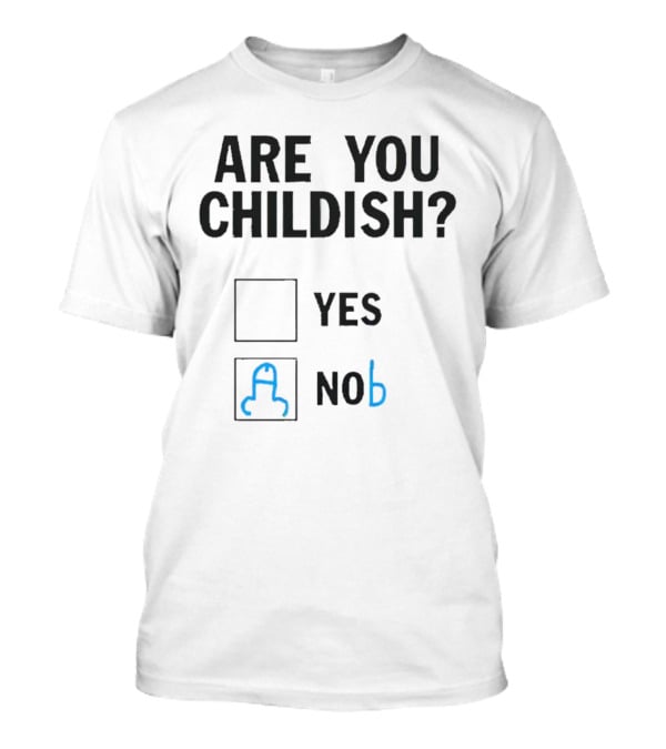 Are You Childish? Yes Nob Toy Block Outline T-Shirt