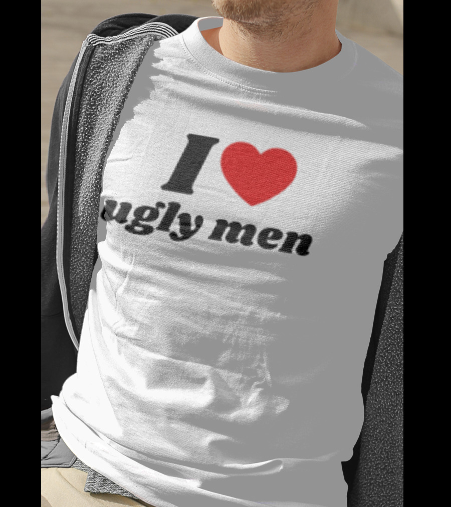 I Love Ugly Men Plus Heart T-Shirt