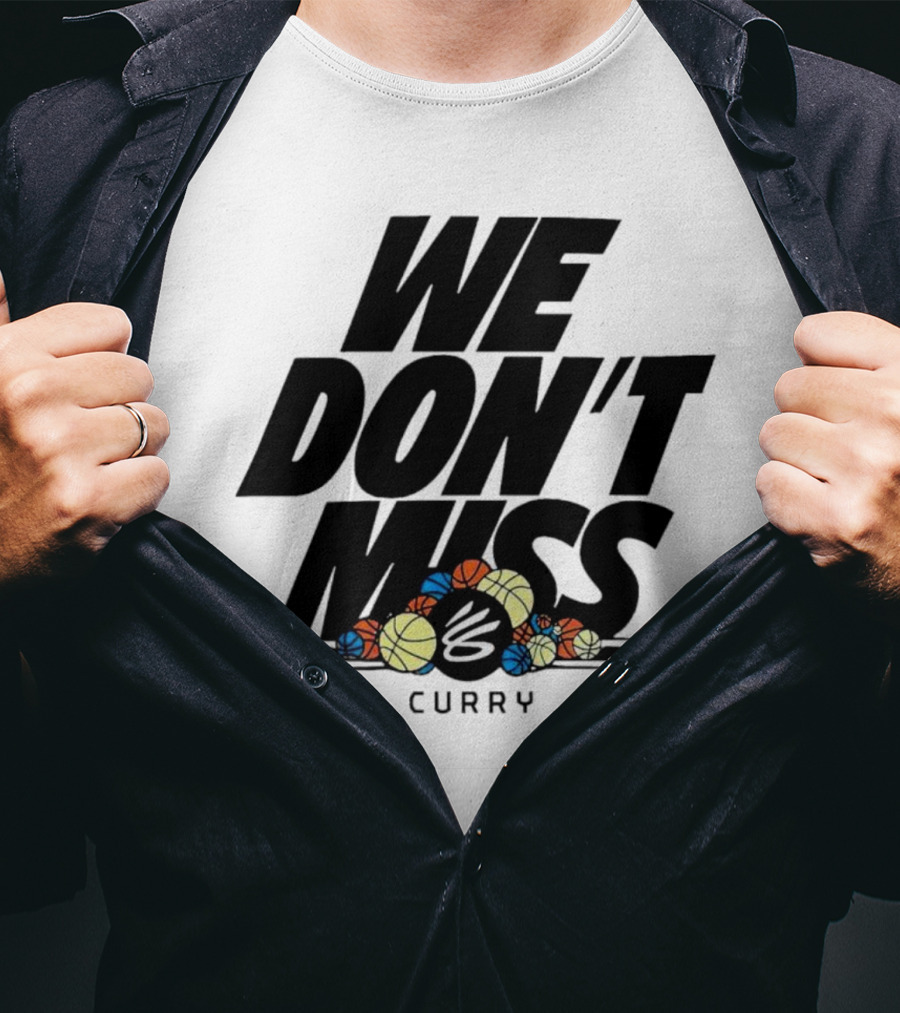 Stephen Curry We Don’t Miss Basketball Collection T-Shirt