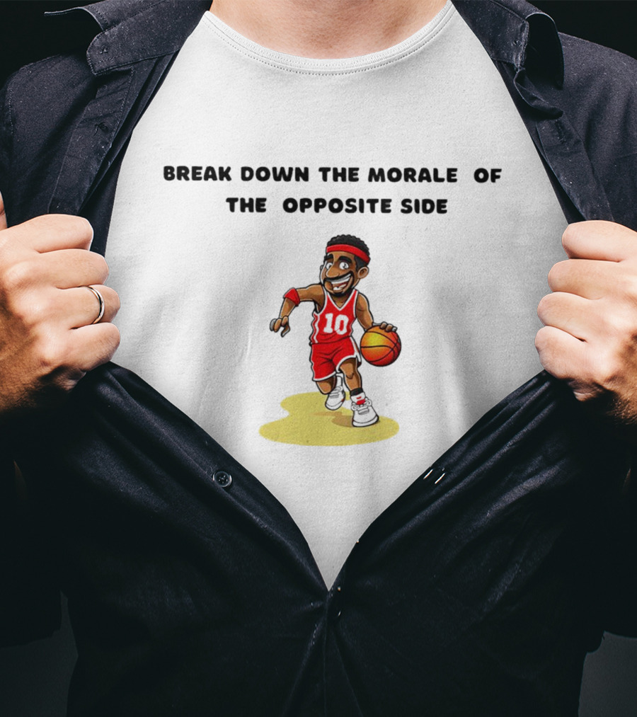 Break Down The Morale Of The Opposite Side Basketball Player In Red Jersey With Ball T-Shirt