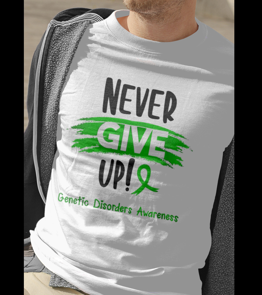 Never Give Up Genetic Disorders Awareness Ribbon T-Shirt