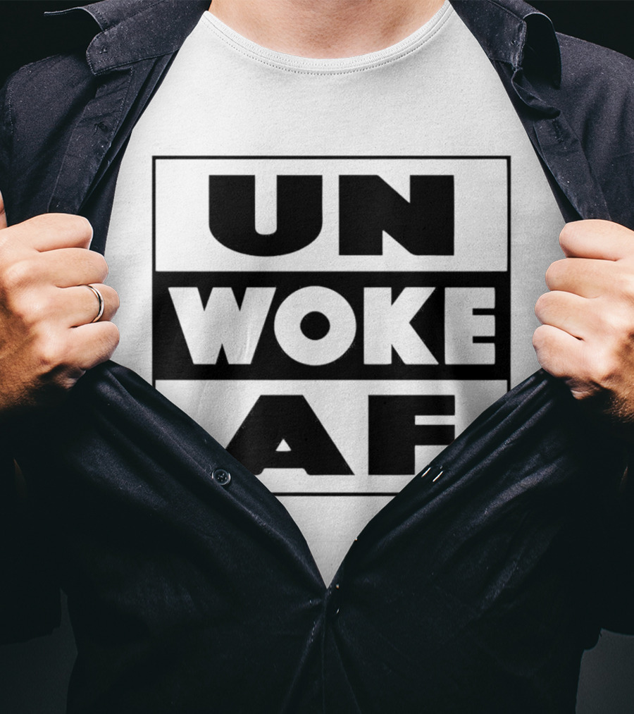 UN WOKE AF T-Shirt