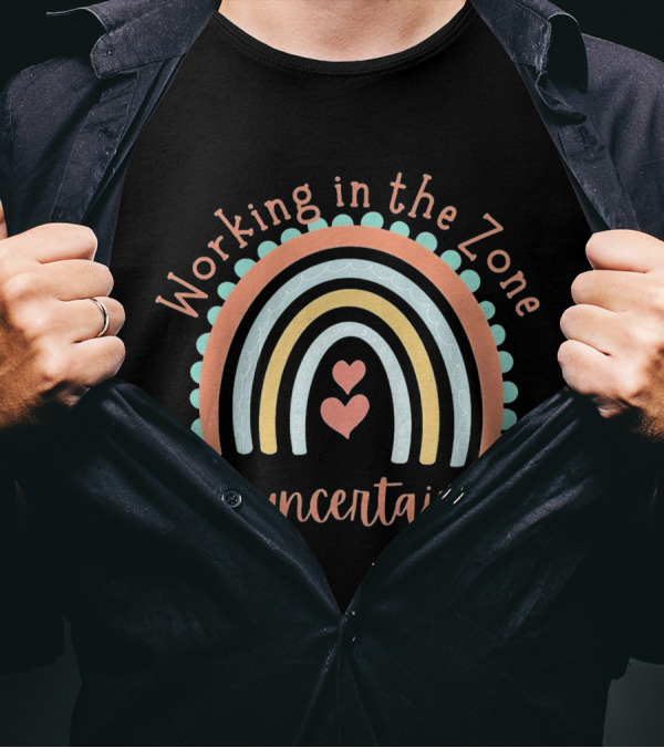 Working In The Zone Of Uncertainty Rainbow Heart T-Shirt