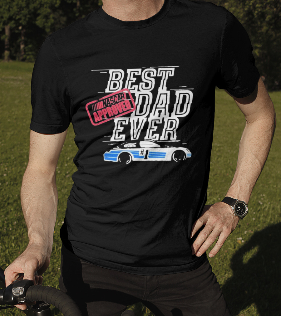 NASCAR Approved Best Dad Ever #1 Father's Day T-Shirt