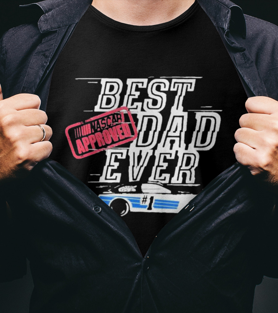 NASCAR Approved Best Dad Ever #1 Father's Day T-Shirt