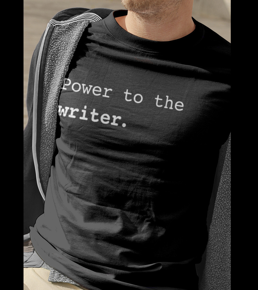Power To The Writer T-Shirt