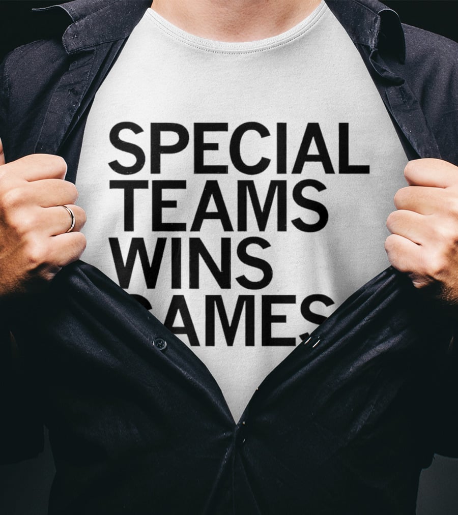 Special Teams Wins Games T-Shirt