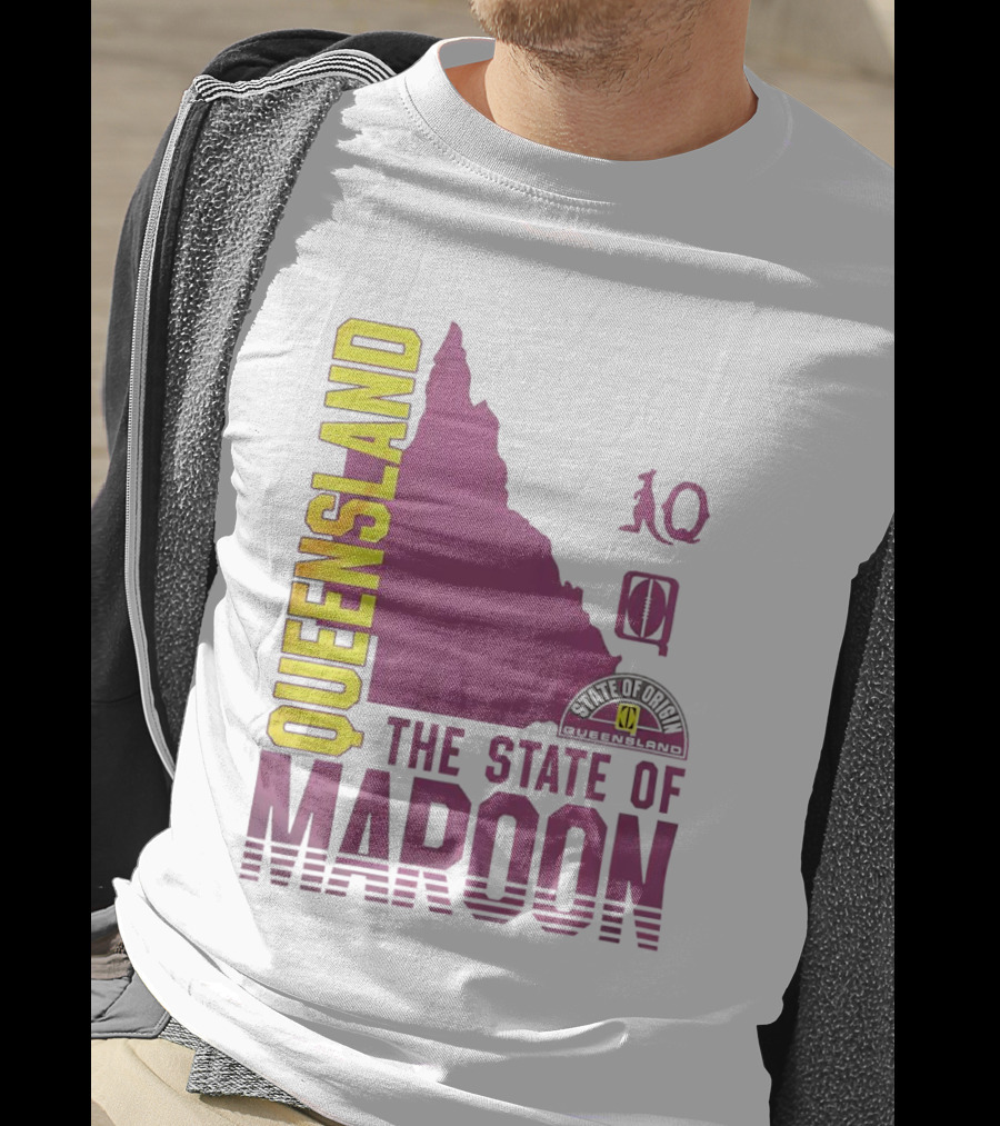 Queensland The State Of Maroon T-Shirt