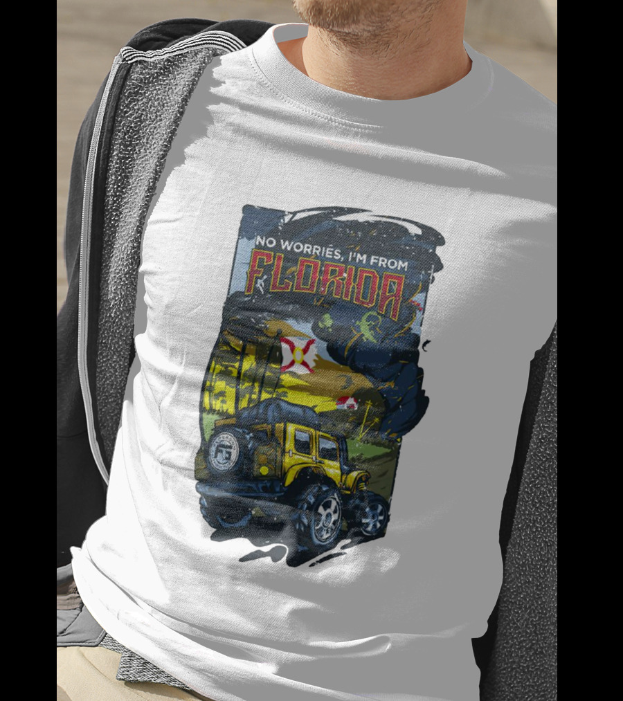 No Worries I'm From Florida Off-Road Adventure Jeep Tornado T-Shirt
