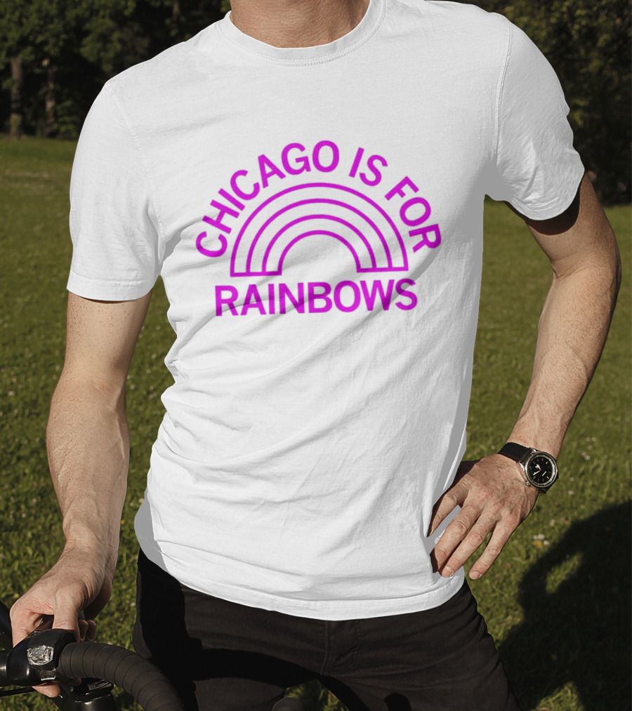 Chicago Is For Rainbows T-Shirt