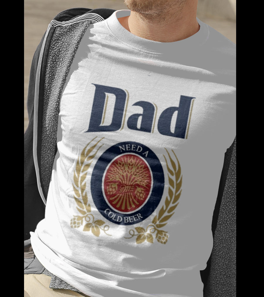Dad Need A Cold Beer Hop Emblem Father's Day T-Shirt