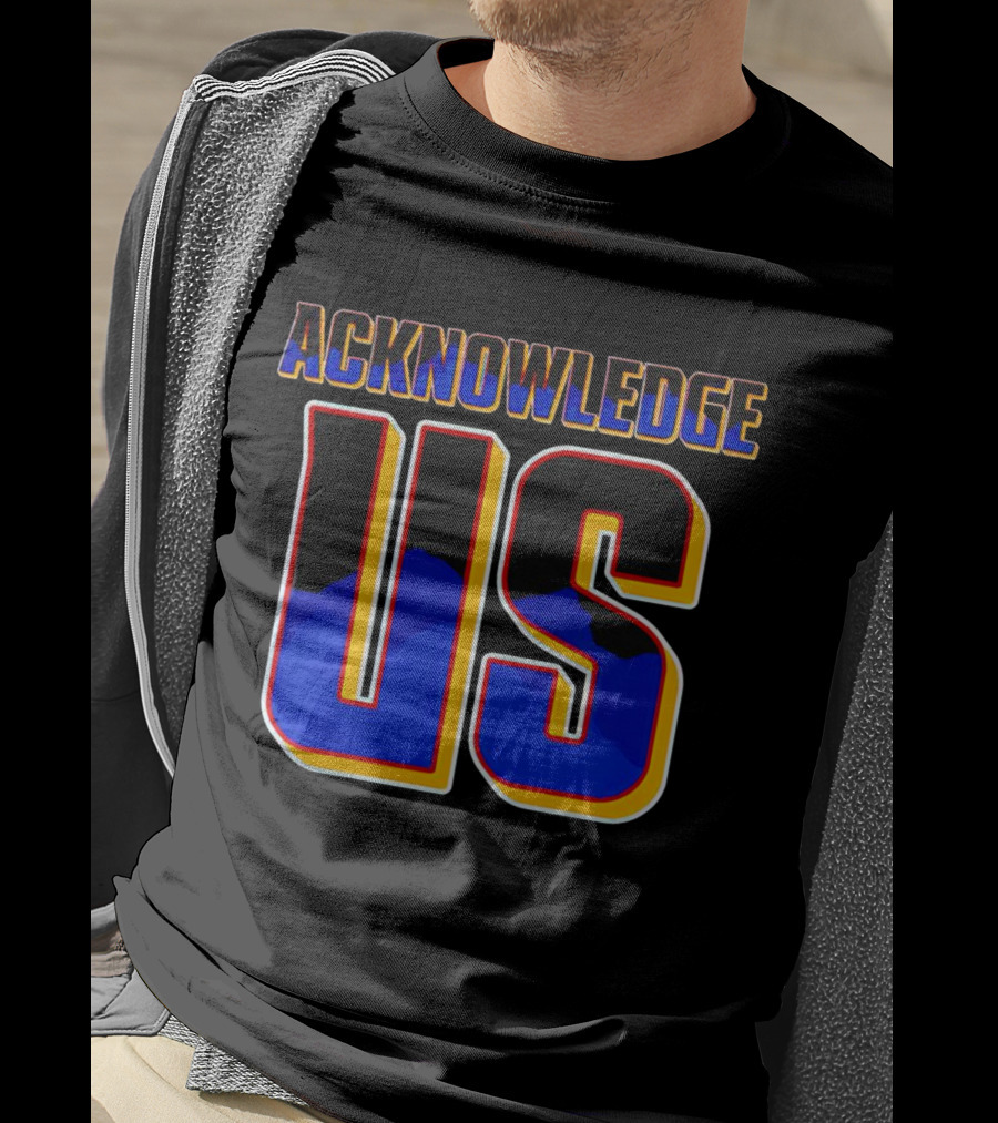 Acknowledge Us WWE Roman Reigns Inspired Text T-Shirt