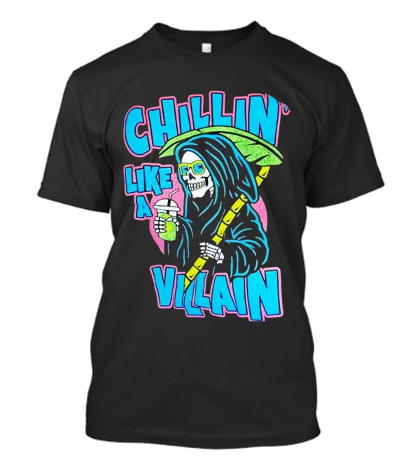 Chillin' Like A Villain Skeleton With Umbrella And Drink T-Shirt