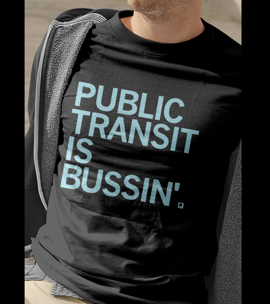 Public Transit Is Bussin' Fun Urban Lifestyle Trend T-Shirt