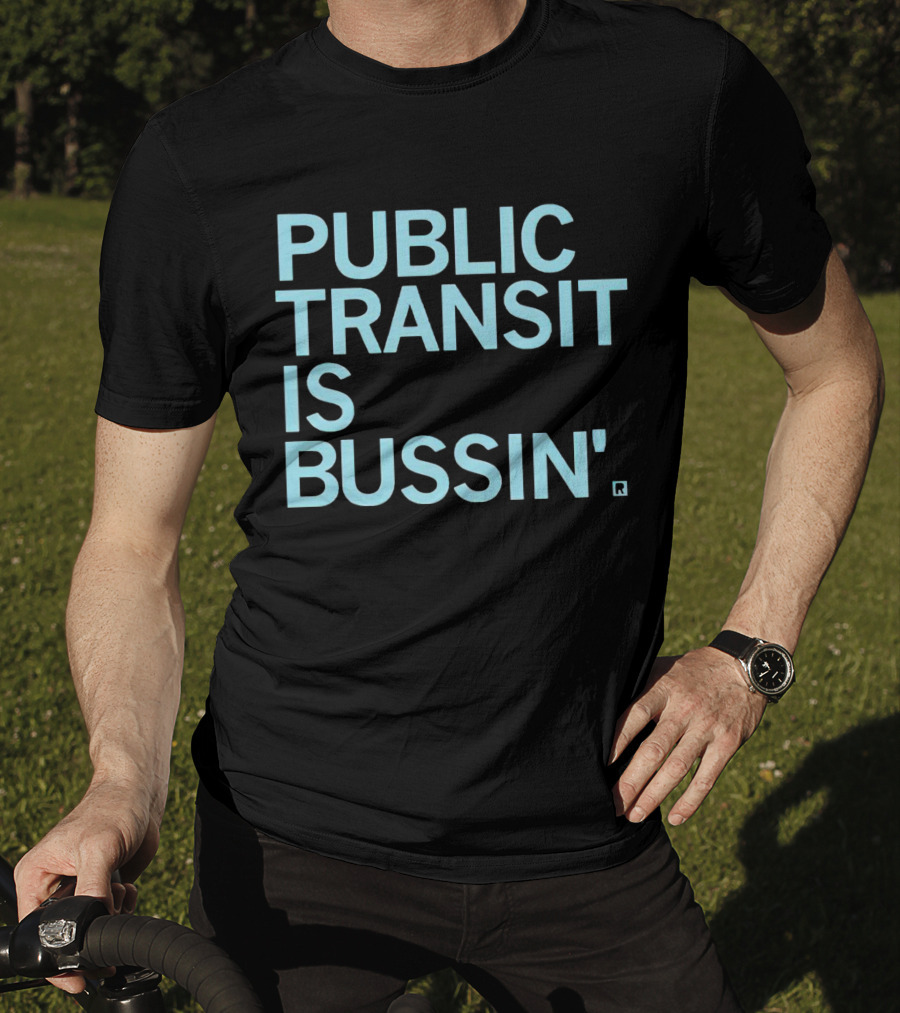 Public Transit Is Bussin' Fun Urban Lifestyle Trend T-Shirt