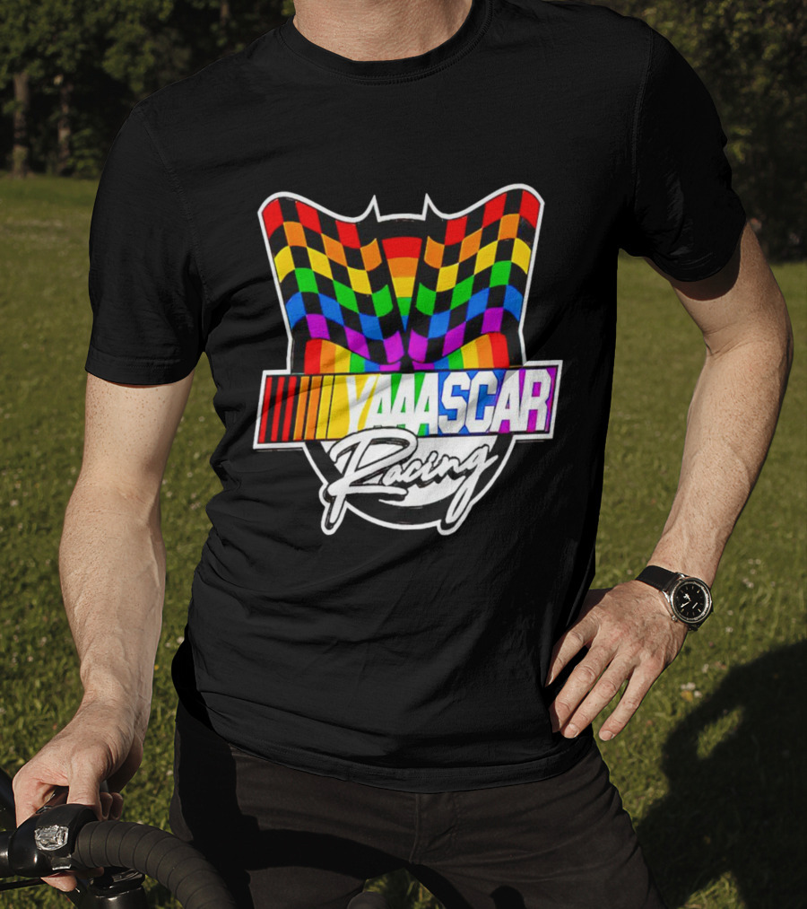 Yaaascar Racing NASCAR Gay Pride Rainbow Flags T-Shirt