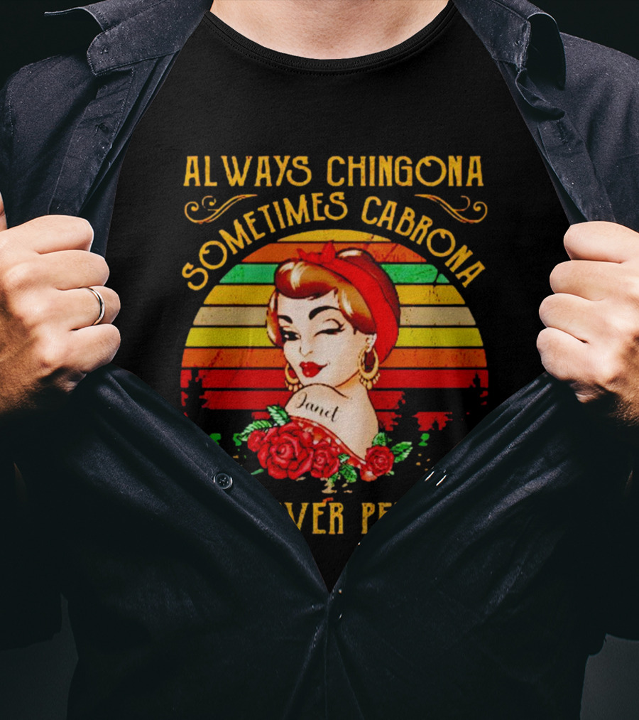 Always Chingona Sometimes Cabrona But Never Pendeja Vintage Retro Bandana Roses T-Shirt