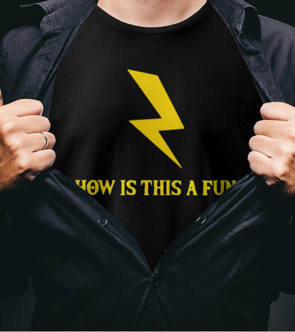 How Is This A Fun Lightning Bolt T-Shirt
