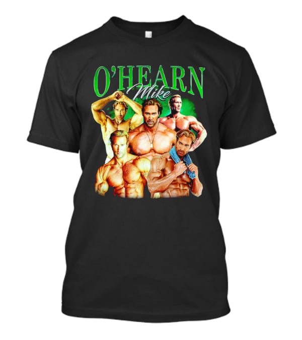 O'Hearn Mike Bodybuilding Strength T-Shirt