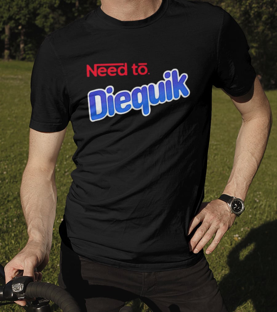 Need To Diequik Nostalgic T-Shirt
